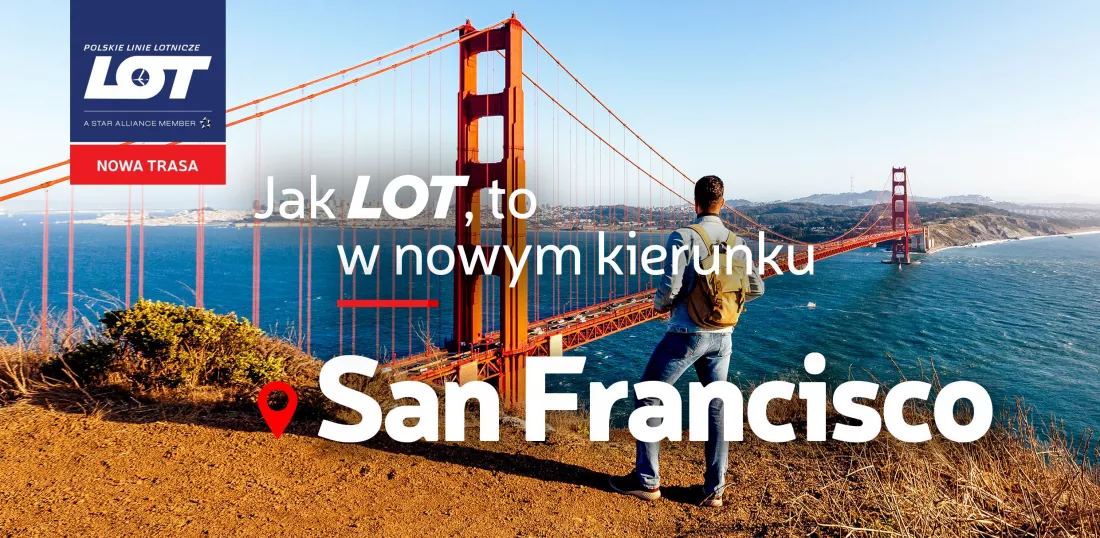 Z PLL LOT polecimy do San Francisco